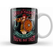 Humuts A Shield Maiden I Fear The Gods You Re Not Them Kupa Bardak