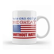 Humuts Anti Trump Donald Trump We Can Only Be Great Without Hate Kupa Bardak