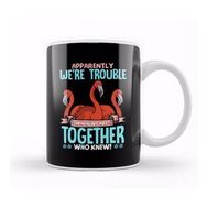 Humuts Apparently We Re Trouble When We Are Together! Kupa Bardak