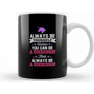 Humuts Be Yourself Unless You Can Be A Unicorn Text Kupa Bardak