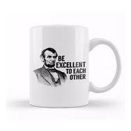 Humuts Bill And Ted Abe Lincoln Be Excellent Kupa Bardak