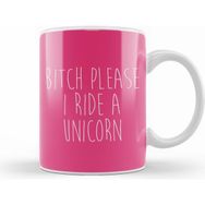 Humuts Bitch Please I Ride A Unicorn Kupa Bardak
