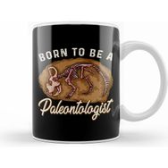 Humuts Born To Be A Paleontologist Future Dinosaur Hunter Kupa Bardak