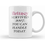 Humuts Britney Survived 2007 You Can Handle Today 01 Kupa Bardak