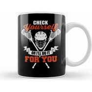 Humuts Check Yourself Or I'll Do It For You Lacrosse Lax Kupa Bardak