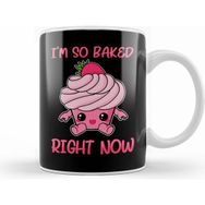 Humuts Cute & Funny I M So Baked Right Now Cupcake Pun Kupa