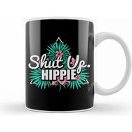 Humuts Cute & Funny Shut Up Hippie Anti Hipster Kupa