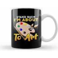 Humuts Cute & Funny Stand Back I'm About To Art Painter Kupa