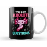 Humuts Cute Funny You Sure Axolotl Questions Pun Kupa Bardak