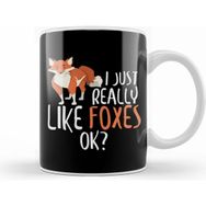 Humuts Cute I Just Really Like Foxes, Ok Funny Fox Kupa Bardak