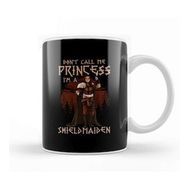 Humuts Cute I M A Shield Maiden Don T Call Me Princess Kupa Bardak