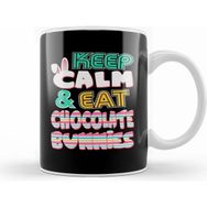 Humuts Cute Keep Calm Eat Chocolate Bunnies Easter Kupa