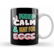 Humuts Cute Keep Calm Hunt for Eggs Easter Bunny Kupa