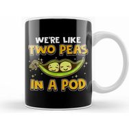 Humuts Cute We are Like Two Peas in a Pod Romantic Pun Kupa Bardak