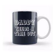 Humuts Daddy Needs A Time Out Kupa Bardak