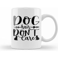 Humuts Dog Hair Dont Care Gifts For Everyone 02 Kupa