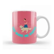Humuts Dogs You Make Me Happy Dog Lover Gifts Kupa Bardak