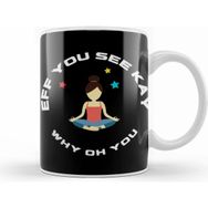 Humuts Eff You Seekay Why Oh You Yoga Lover Kupa
