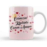 Humuts Evimizin Kraliçesi Canım Annem Kupa