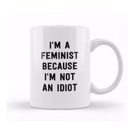 Humuts Feminist Cause Not An Idiot Kupa Bardak