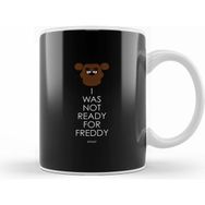 Humuts Freddy Fazbear I Was Not Ready For Freddy Beyaz Kupa