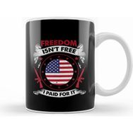 Humuts Freedom Isn T Free I Paid For It Patriotic Veteran Kupa Bardak