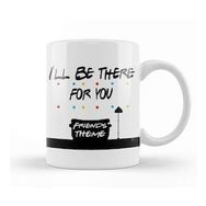 Humuts Friends I Ll Be There For You 04 Kupa Bardak