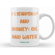 Humuts Friendship Quotes Day Ideas Love Gift Mario Puzo Kupa Bardak