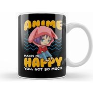 Humuts Funny Anime Makes Me Happy You Not So Much Pun Kupa Bardak