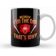 Humuts Funny Because I am the Dm Thats Why Dice Swords Kupa