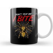 Humuts Funny Don T Test Me I Bite Tarantula Spiders Beyaz Kupa
