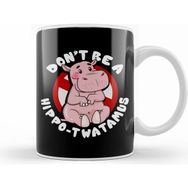 Humuts Funny Dont Be A Hippo Twatamus Hippopotamus Pun Beyaz Kupa