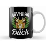 Humuts Funny Hunters Will Do Anything for a Buck Hunting Beyaz Kupa