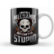 Humuts Funny I May Be a Mechanicbut I Cant Fix Stupid Beyaz Kupa