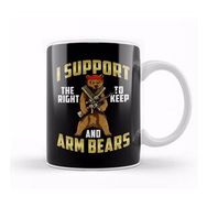 Humuts Funny I Support The Right To Arm Bears Gun Pun Kupa Bardak