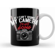 Humuts Funny if I Can T Take My Camera I am not Going Beyaz Kupa