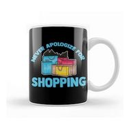 Humuts Funny Never Apologize For Shopping Cute Shopaholic Kupa Bardak