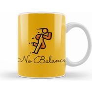 Humuts Funny Quote No Balance Kupa Bardak