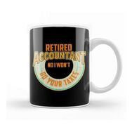 Humuts Funny Retired Accountant No I Wont Do Your Taxes Kupa Bardak