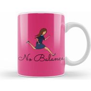 Humuts Funny Saying no Balance Kupa Bardak