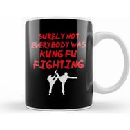 Humuts Funny Surely Not Everybody Was Kung Fu Pun Kupa Bardak