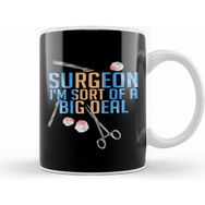 Humuts Funny Surgeon Im Sort of A Big Deal Surgery Kupa Bardak