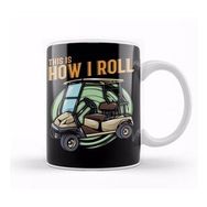 Humuts Funny This Is How I Roll Golf Cart Pun Golfer Kupa Bardak