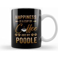 Humuts Happiness Is A Cup Of Coffee And My Poodle Kupa