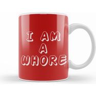 Humuts I Am A Whore Kupa Bardak