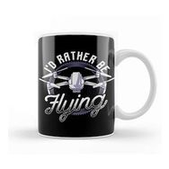 Humuts I D Rather Be Flying Drone Pilot Hobby Droning Kupa Bardak