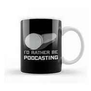 Humuts I D Rather Be Podcasting Cute Funny Podcast Host Kupa Bardak