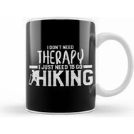 Humuts I Don T Need Therapy I Just Need To Go Hiking Kupa