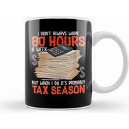 Humuts I Dont Always Work 80 Hours a Week But Tax Season Kupa