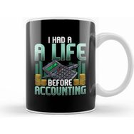 Humuts I Had A Life Before Accounting Cute Cpa Accountant Kupa Bardak